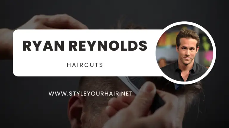 10 Ryan Reynolds Haircut: A Guide to His Iconic Styles
