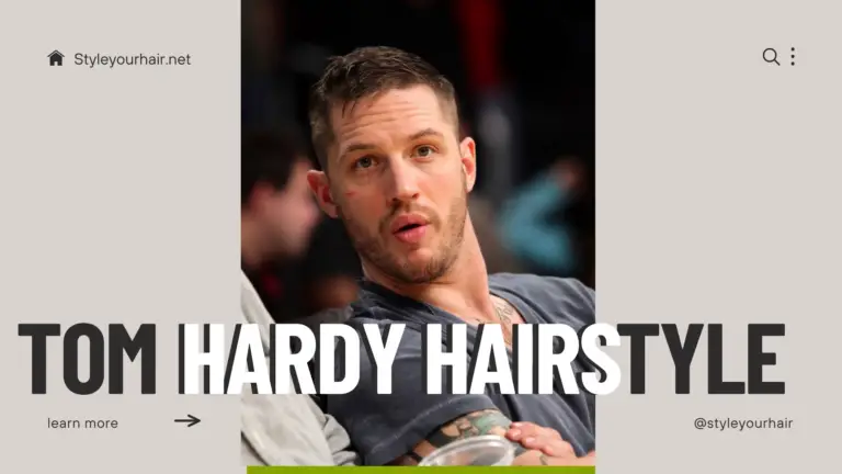 Top 11 Trendy Tom Hardy Hairstyles of 2024