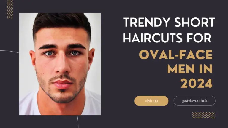 Trendy Short Haircuts for Oval-Face Men